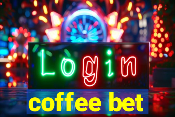 coffee bet